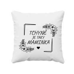 Tchyně je taky maminka - polštář s potiskem