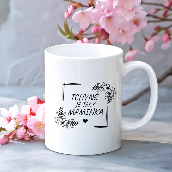Tchyně je taky maminka - hrnek s potiskem