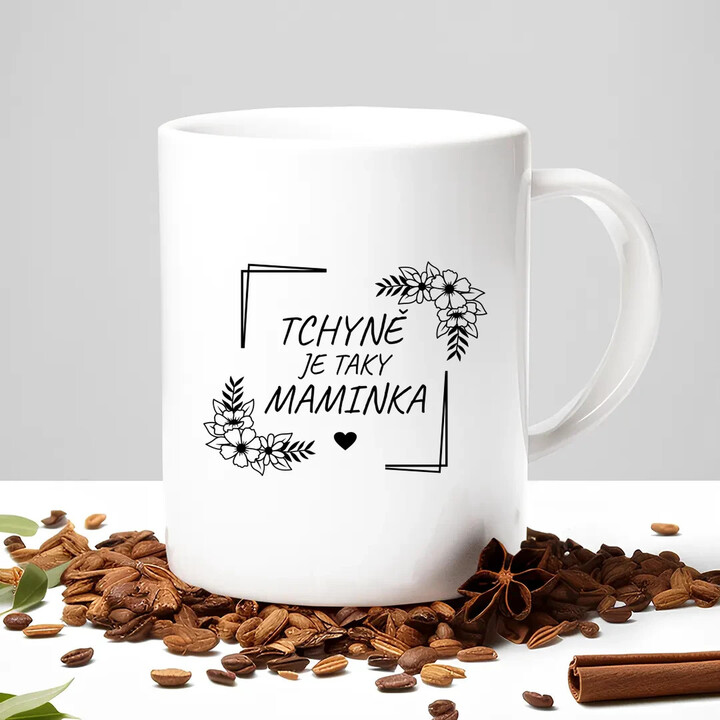 Tchyně je taky maminka - hrnek s potiskem
