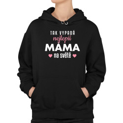 Tak vypadá nejlepší máma na světě v3 - dámská mikina s potiskem