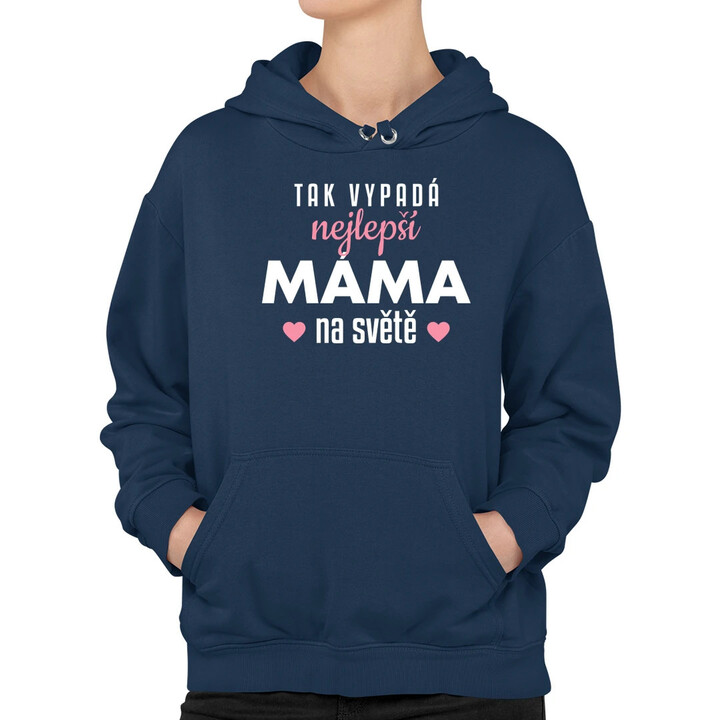 Tak vypadá nejlepší máma na světě v3 - dámská mikina s potiskem
