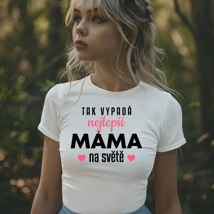 Tak vypadá nejlepší máma na světě v3  - dámské tričko s potiskem