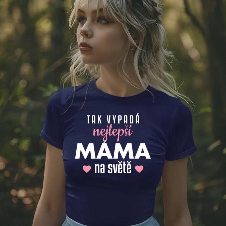Tak vypadá nejlepší máma na světě v3  - dámské tričko s potiskem