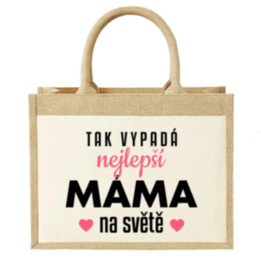 Tak vypadá nejlepší máma na světě v3 - Jutová taška s potiskem