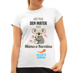 Náš první den matek v2 - dámské tričko s potiskem - personalizovaný produkt