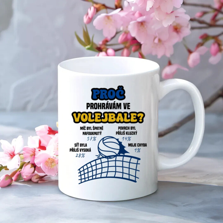Proč prohrávám ve volejbale? - hrnek s potiskem