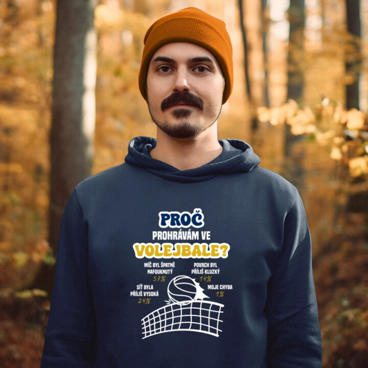 Proč prohrávám ve volejbale? - pánská mikina s potiskem