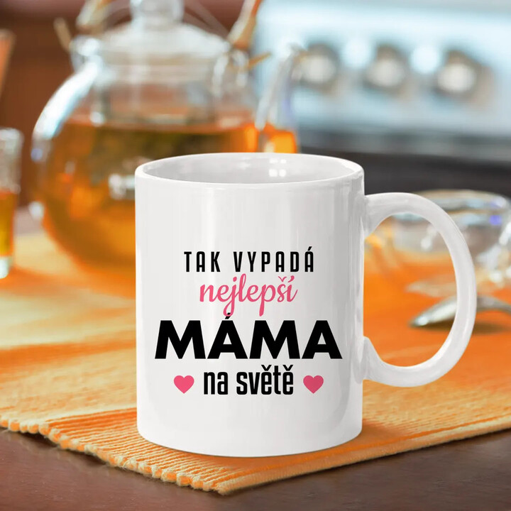 Tak vypadá nejlepší máma na světě v3 - hrnek s potiskem