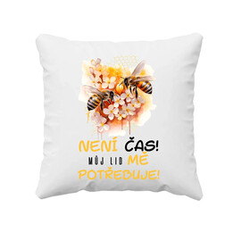 není čas!! můj lid mě potřebuje - polštář s potiskem
