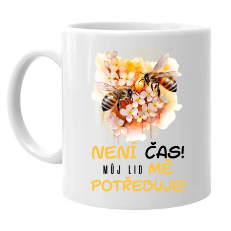 není čas!! můj lid mě potřebuje - hrnek s potiskem