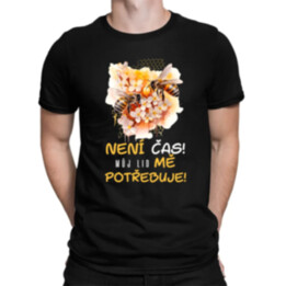není čas!! můj lid mě potřebuje - pánské tričko s potiskem