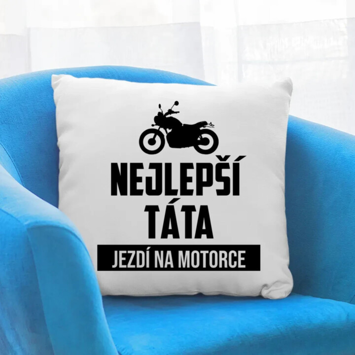 Nejlepší táta jezdí na motorce - polštář s potiskem