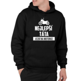 Nejlepší táta jezdí na motorce - pánská mikina s potiskem