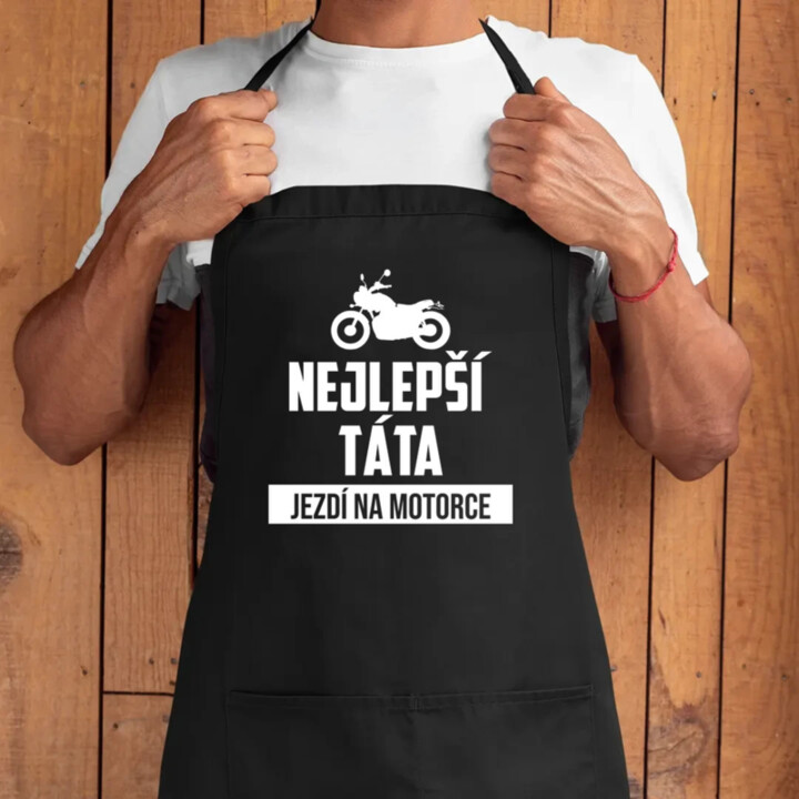 Nejlepší táta jezdí na motorce - zástěra s potiskem