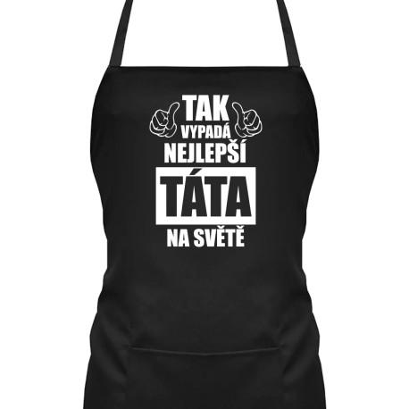 Tak vypadá nejlepší táta na světě - zástěra s potiskem