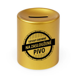 Tátovy drobné na zasloužené pivo - zlatá keramická pokladnička s potiskem