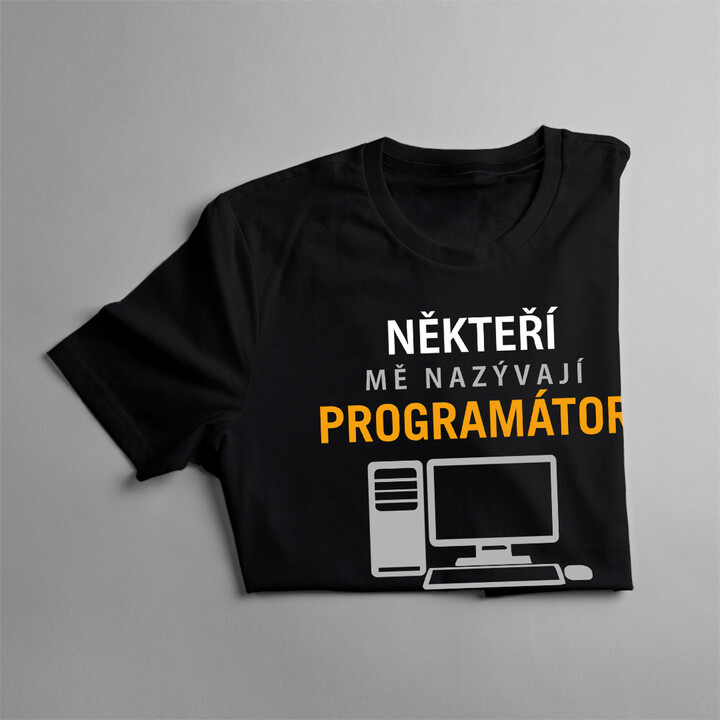 Někteří mě nazývají programátor - pánská trička  s potiskem