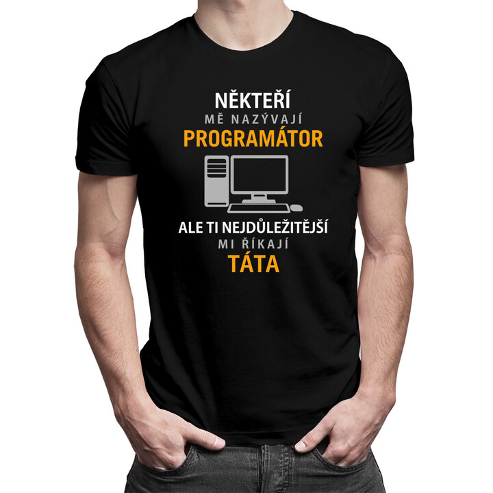 Někteří mě nazývají programátor - pánská trička  s potiskem