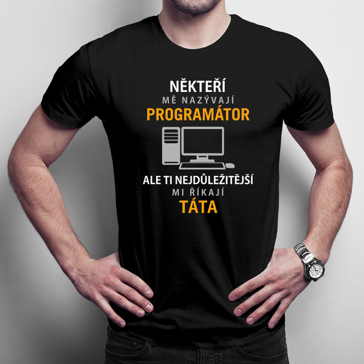 Někteří mě nazývají programátor - pánská trička  s potiskem