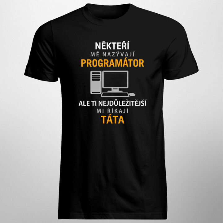 Někteří mě nazývají programátor - pánská trička  s potiskem