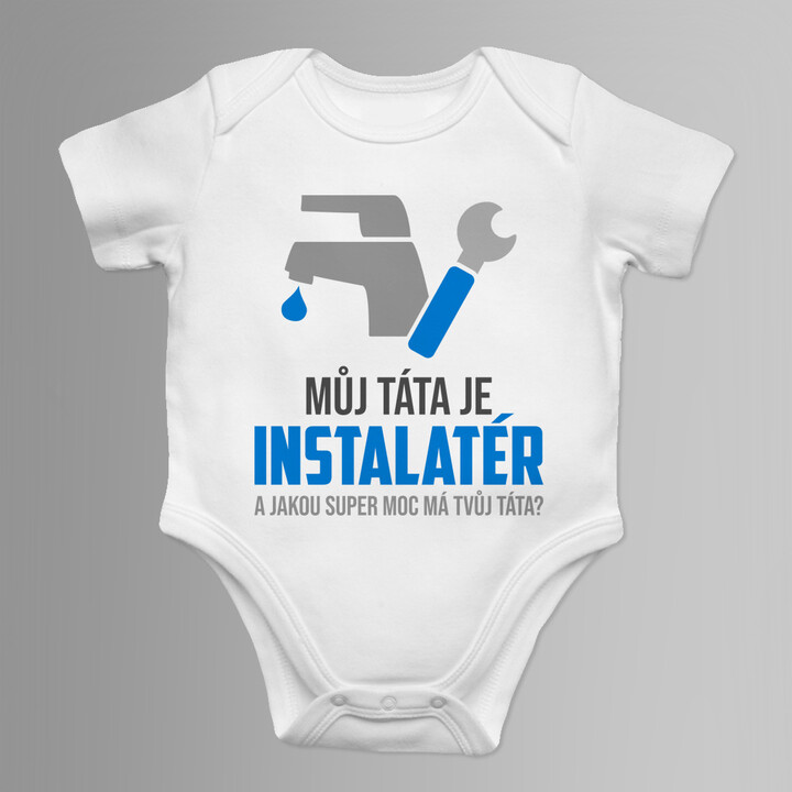 Můj táta je instalatér - dětské body s potiskem