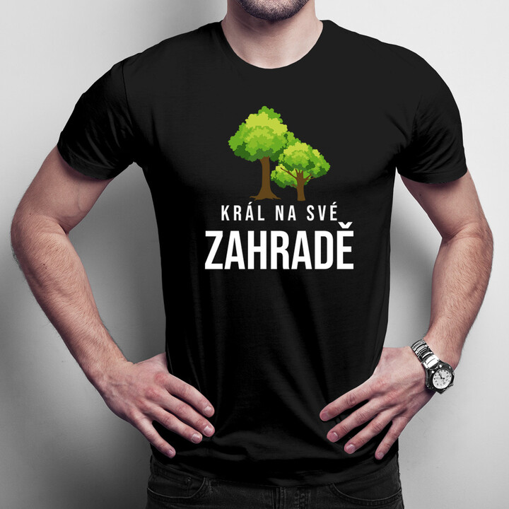 Král na své zahradě - pánské tričko s potiskem