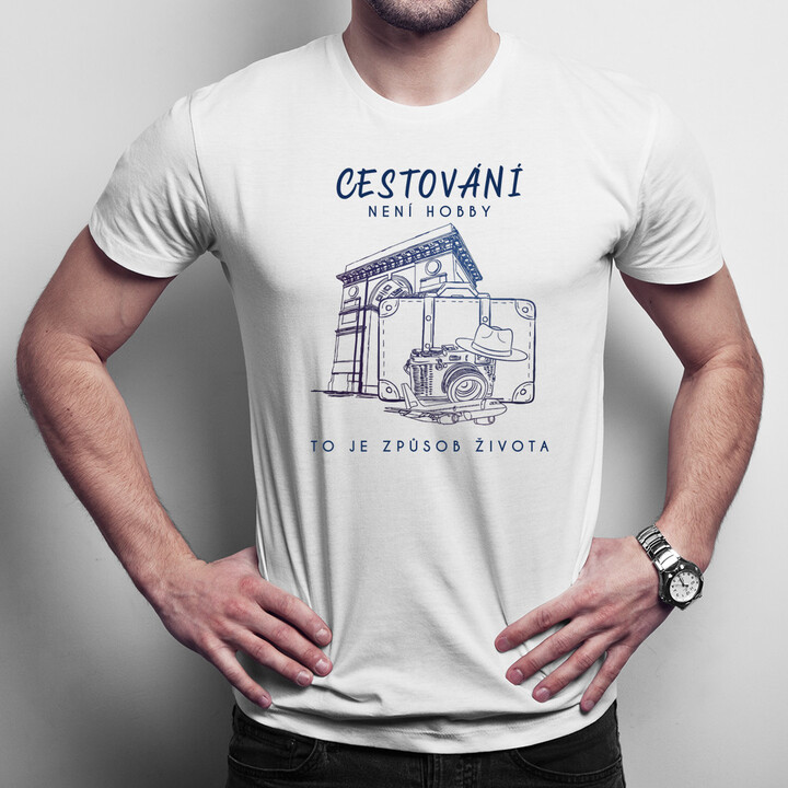 Cestování není hobby, to je způsob života - pánské tričko s potiskem