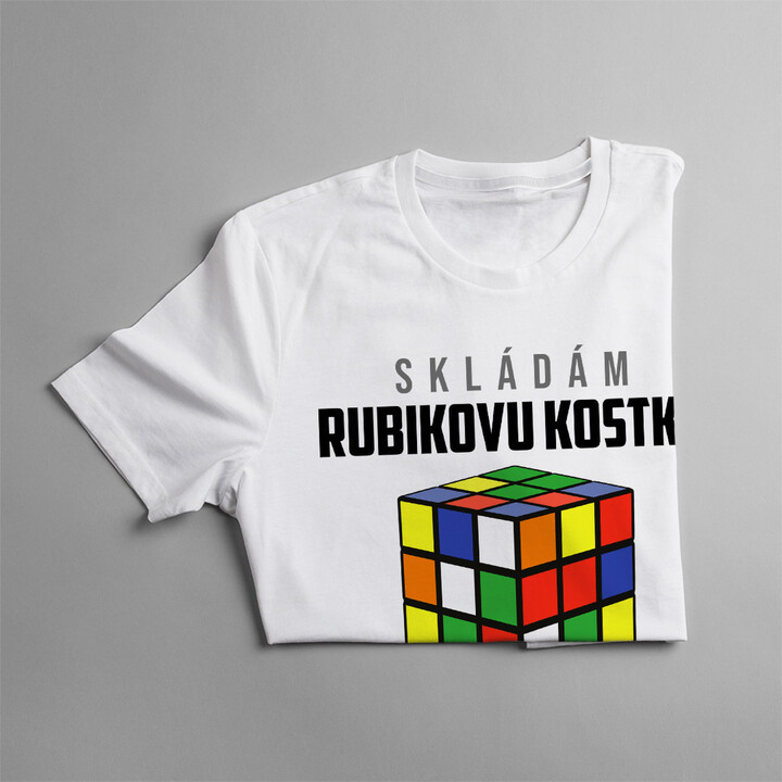 Skládám rubikovu kostku - a Ty máš jakou super moc? - pánské tričko s potiskem
