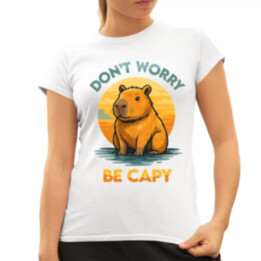 Don't worry, be capy  - dámské tričko s potiskem