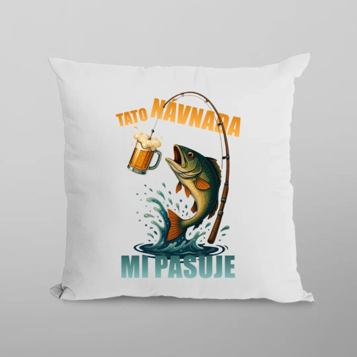 Tato návnada mi pasuje v2 - polštář s potiskem
