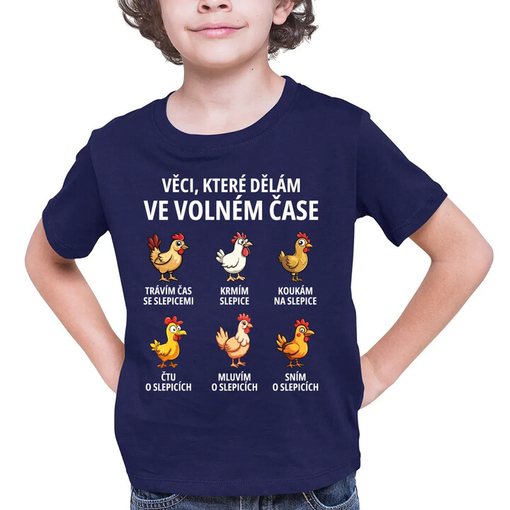 Věci, které dělám ve volném čase - slepice - dětské tričko s potiskem