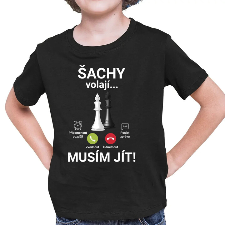 Šachy volají - musím jít - dětské tričko s potiskem