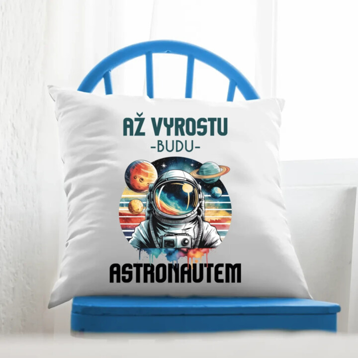 Až vyrostu, budu astronautem - polštář s potiskem