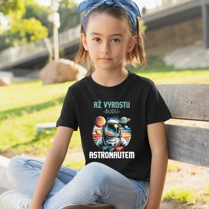 Až vyrostu, budu astronautem - dětské tričko s potiskem