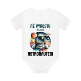Až vyrostu, budu astronautem - dětské body s potiskem