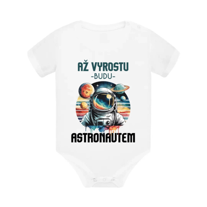 Až vyrostu, budu astronautem - dětské body s potiskem