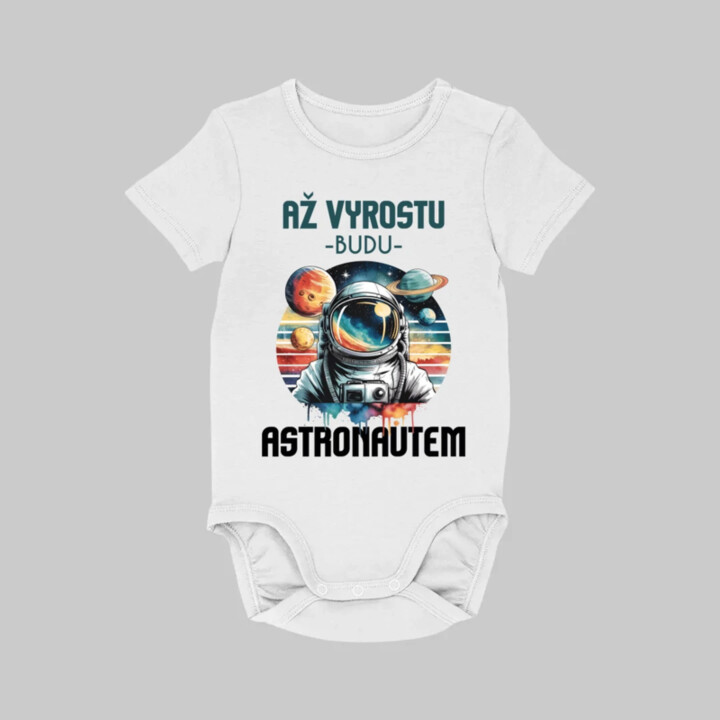 Až vyrostu, budu astronautem - dětské body s potiskem