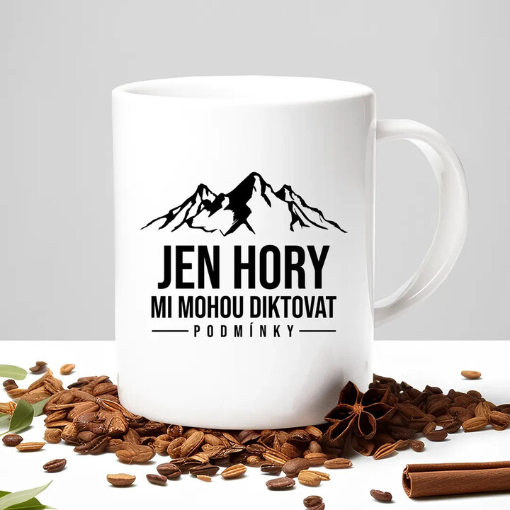  Jen hory mi mohou diktovat podmínky - hrnek s potiskem