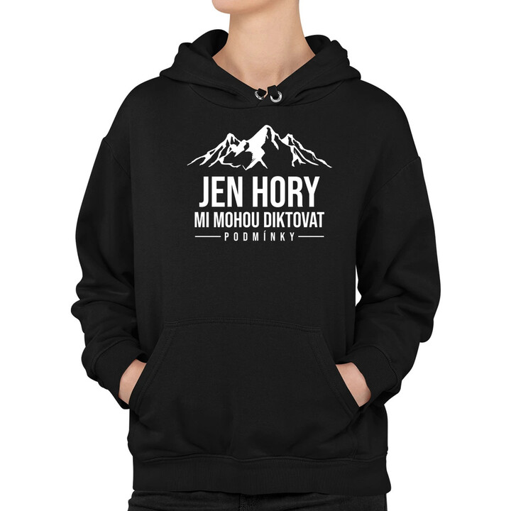  Jen hory mi mohou diktovat podmínky - dámská mikina s potiskem