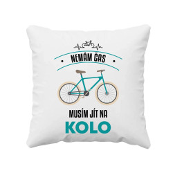Nemám čas, musím jít na kolo - polštář s potiskem