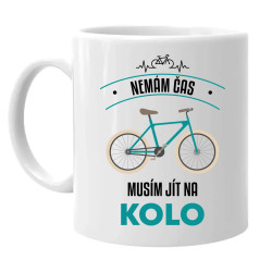 Nemám čas, musím jít na kolo - hrnek s potiskem