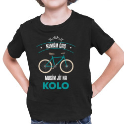 Nemám čas, musím jít na kolo - dětské tričko s potiskem