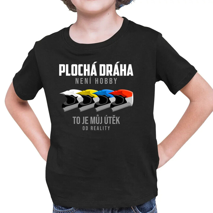 Plochá dráha není hobby, to je můj útěk od reality - dětské tričko s potiskem
