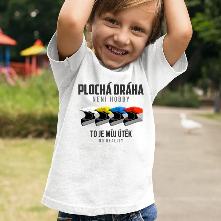 Plochá dráha není hobby, to je můj útěk od reality - dětské tričko s potiskem