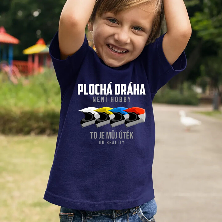 Plochá dráha není hobby, to je můj útěk od reality - dětské tričko s potiskem