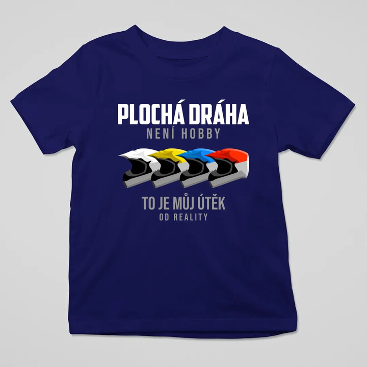 Plochá dráha není hobby, to je můj útěk od reality - dětské tričko s potiskem