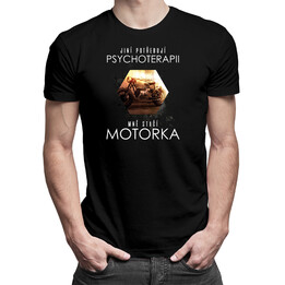Jiní potřebují psychoterapii, mně stačí motorka - pánské tričko s potiskem