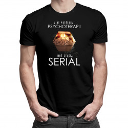 Jiní potřebují psychoterapii, mně stačí seriál - pánské tričko s potiskem