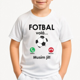 Fotbal volá, musím jít  - dětské sportovní tričko s potiskem