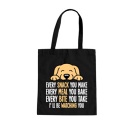 Every snack you make - I’ll be watching you - taška s potiskem